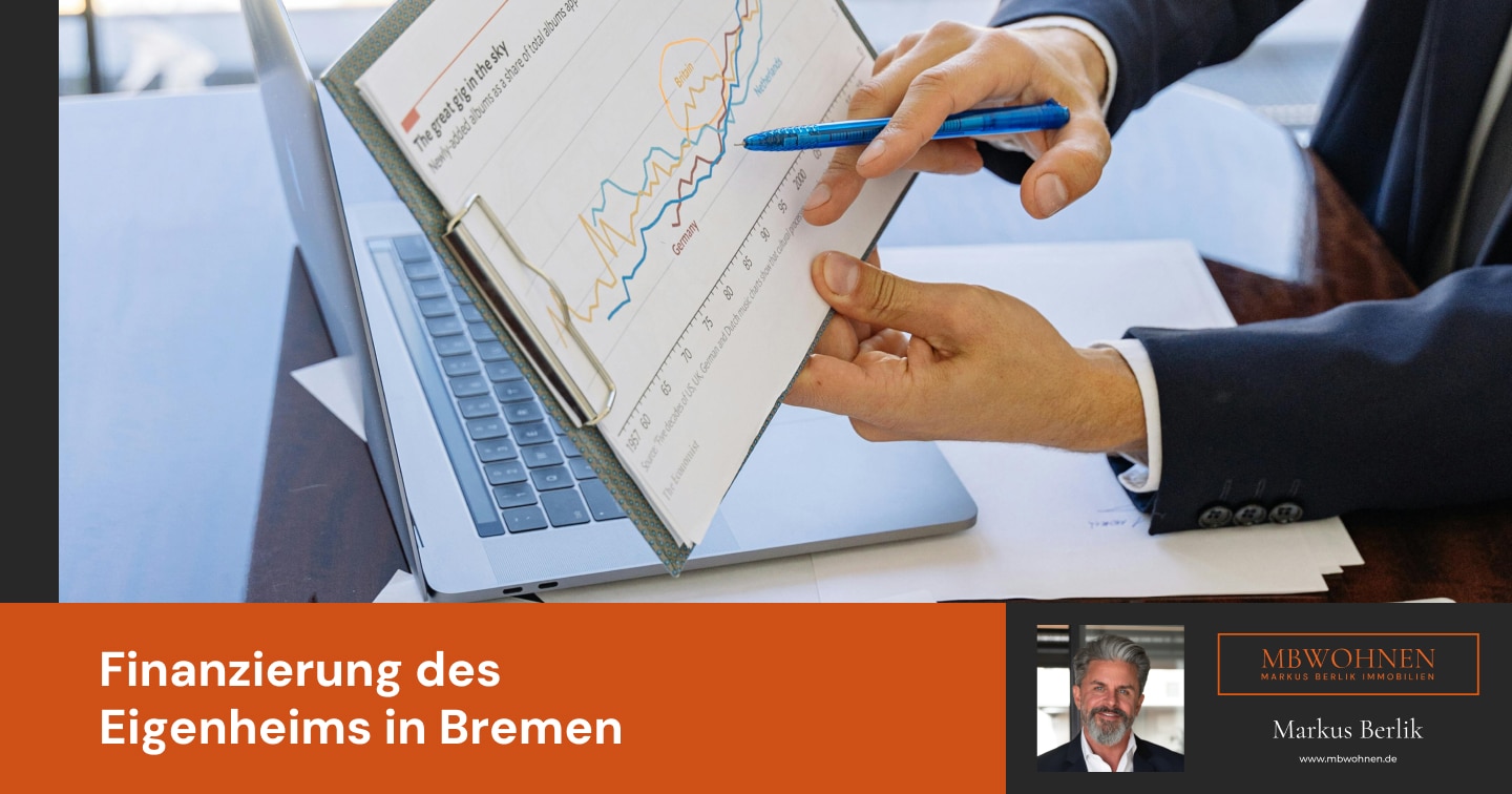 Finanzierung des Eigenheims in Bremen: Schritt für Schritt erklärt