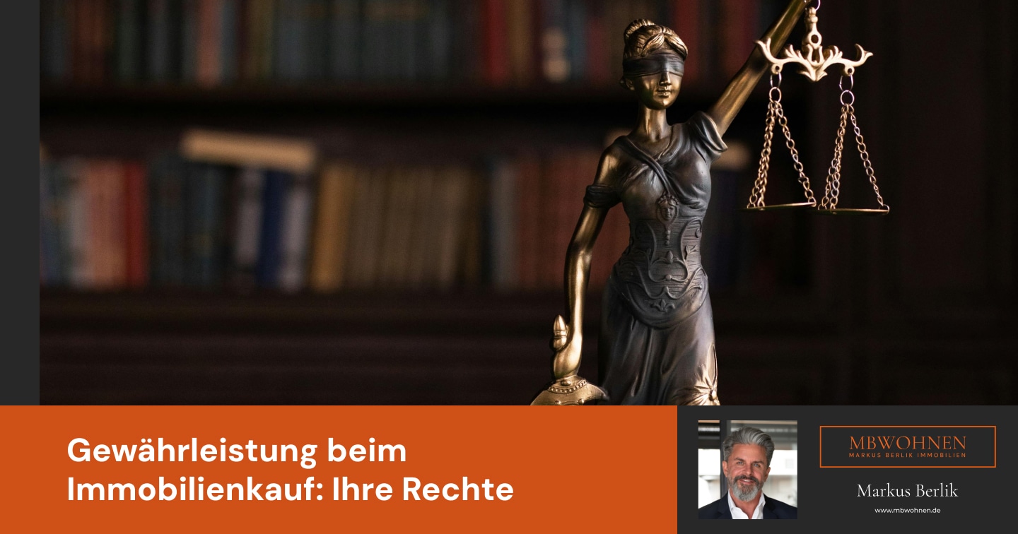 Gewährleistung beim Immobilienkauf in Bremen: Ihre Rechte als Käufer