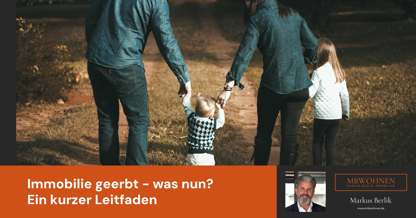 Immobilie geerbt: was nun? Ein kurzer Leitfaden