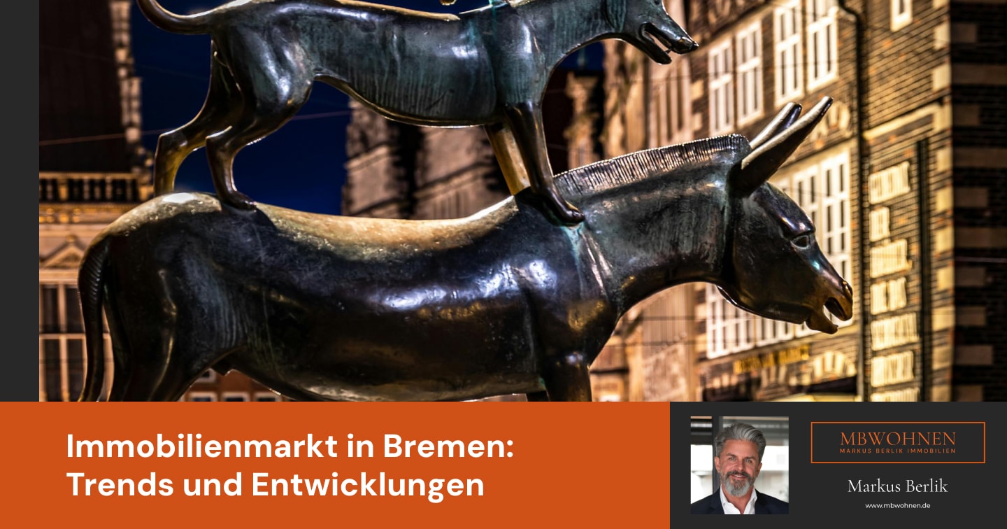Immobilienmarkt in Bremen: Trends und Entwicklungen