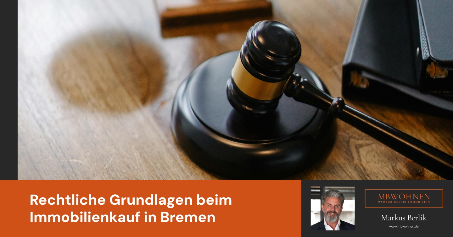 Rechtliche Grundlagen beim Immobilienkauf in Bremen